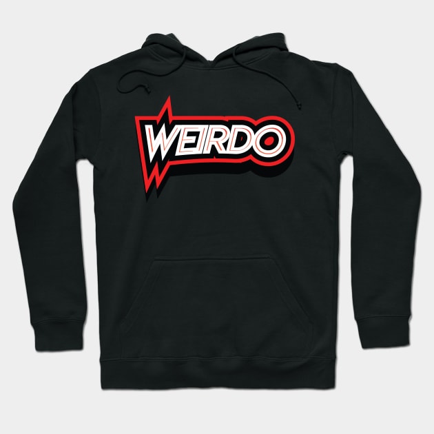 WEIRDO || FUNNY QUOTE Hoodie by STUDIOVO